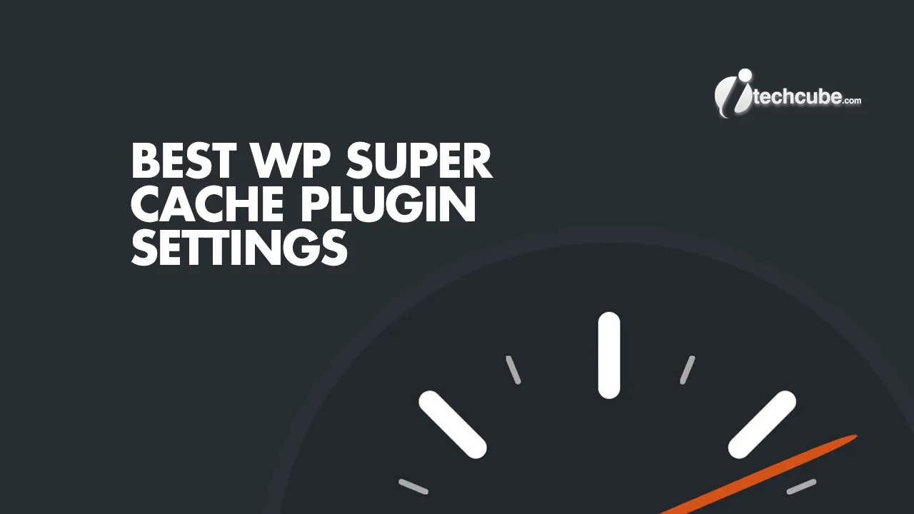 WP Super Cache Plugin